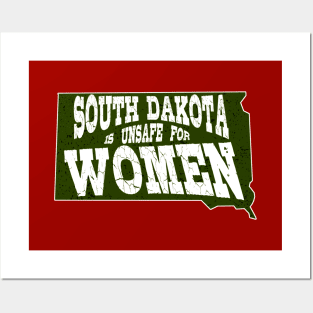 South Dakota is UNSAFE for Women Posters and Art